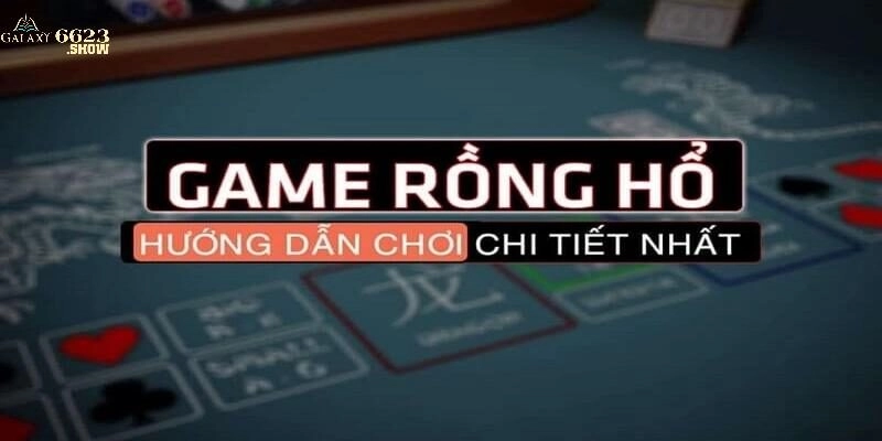 Giới thiệu game Rồng Hổ